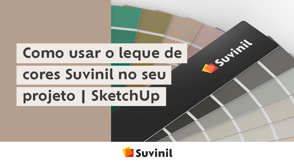 Como usar o leque de cores Suvinil no seu projeto | SketchUp